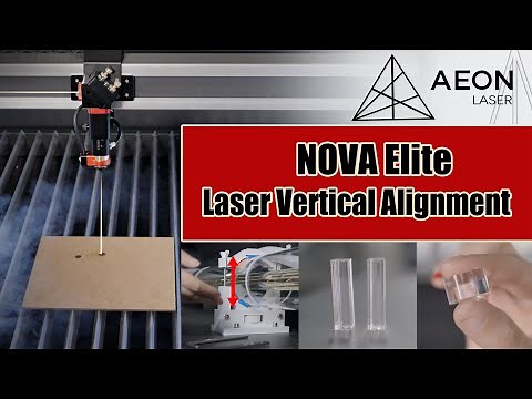 Laser Vertical Alignment for NOVA Elite | AEON Laser | CO2 Laser Cutter