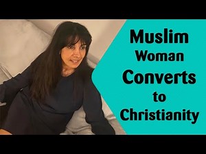 Muslim Woman Converts to Christianity