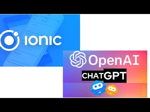 Ionic 6 with Chatgpt 3(Open AI) - The Future Technology