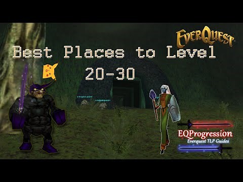 Everquest - Where to Level: 20-30 Leveling Guide (TLP)