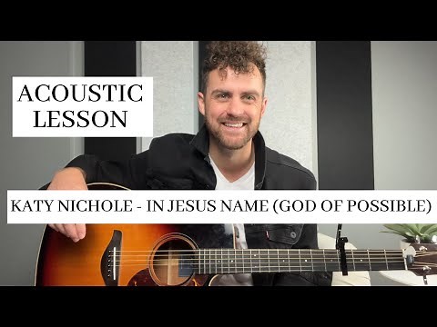Katy Nichole || In Jesus Name (God of Possible) || Acoustic Guitar Lesson