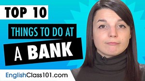 136K views · 10K reactions | Here are the Top 10 Things to Do at a Bank using your #English skill!  P.S. Want more videos like this? Sign up now: https://www.englishclass101.com/?src=facebook_bank_video_080420 | Learn English - EnglishClass101.com | Facebook