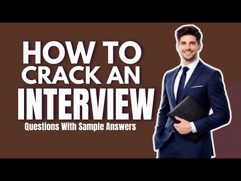 How to Crack an Interview | With Sample Questions and Answers