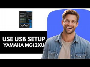 How to Master USB Setup and Use with Yamaha MG12XU