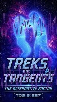 The Alternative Factor (Star Trek TOS - S1E27) #startrek #podcast #short No.07
