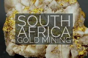 History of Gold Mining in South Africa - How to Find Gold Nuggets