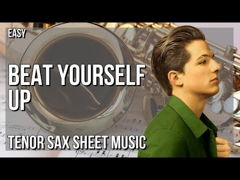 SUPER EASY Tenor Sax Sheet Music: How to play Beat Yourself Up by Charlie Puth