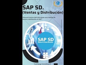 SAP. Manual Práctico SAP (SD) desde cero: Módulo de ventas y distribución en SAP.