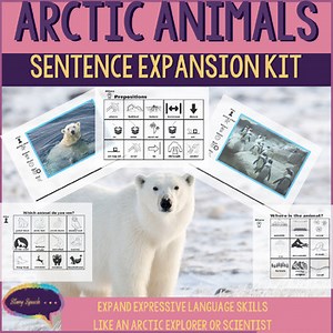 Arctic Animals Sentence Expansion Kit with Core and Fringe Vocabulary Support