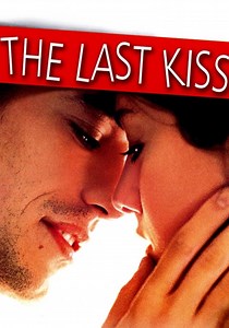 The Last Kiss streaming: where to watch online?