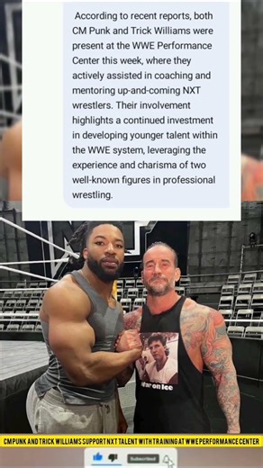 CM Punk and Trick Williams Support NXT Talent with Training at WWE Performance Center.