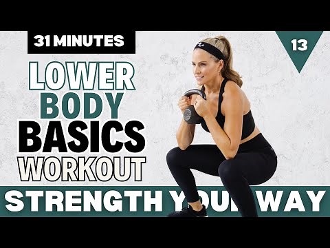 13: Lower Body Basics Workout | Strengthen & Sculpt Legs, Glutes & Core in 31 Minutes!