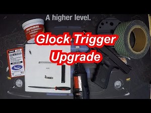 Glock Project - Trigger Upgrade