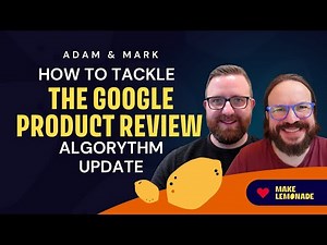 How to tackle The Google Product Review Algorythm Update