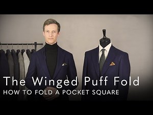 The Winged Puff Fold - How To Fold A Pocket Square