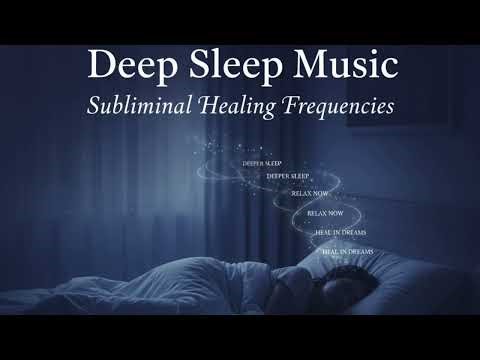Deep Sleep Subliminal Music: Fall Asleep Instantly | Hidden Instructions for Restorative Sleep