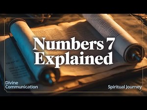 Numbers Chapter 7 Explained (Divine Communication & Spiritual Journey)
