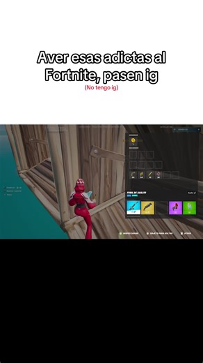 Aver esas adictas al Fortnite
