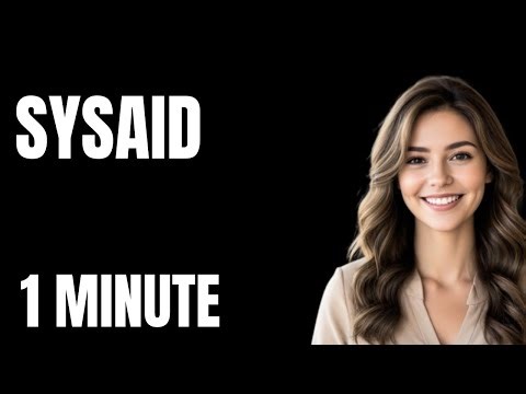 The Ultimate SysAid Tutorial From Zero to Pro in 1 Minute