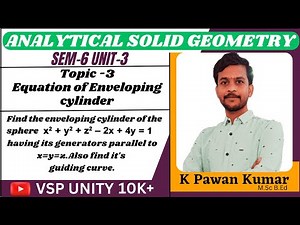 Enveloping Cylinder | #analytical solid geometry | UNIT-3 | SEM-6