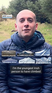 Meet the Sligoman who has become the youngest Irish person to climb the seven highest mountains on each continent. 27-year-old Ryan O'Sullivan says his epic achievement, undertaken over 11 years, was down to "pure commitment and passion". | RTÉ News