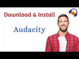 How to Download and install Audacity