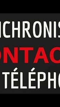 Synchronisation CONTACT GOOGLE, comment synchroniser un contact Gmail avec son TELEPHONE