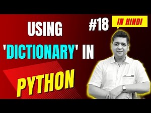Using Dictionary in Python || Complete Python Tutorial For Beginners in Hindi (With Notes) #18