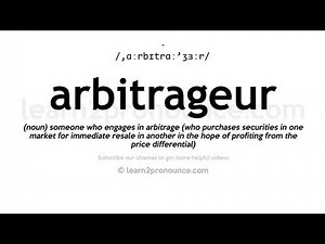 How to pronounce Arbitrageur | English pronunciation