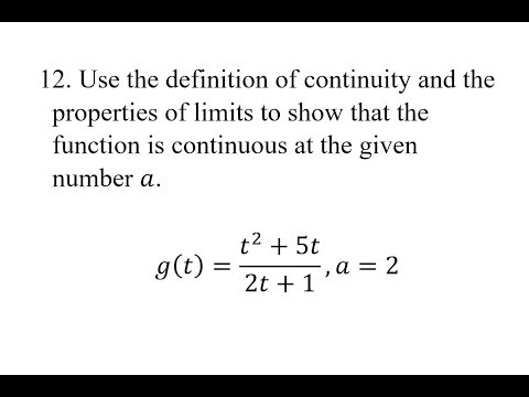 12. Use the definition of continuity and the properties of limits to show that the function is