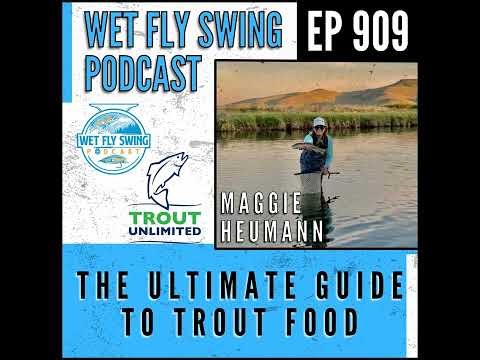 909 | The Ultimate Guide to Trout Food: Mayflies, Stoneflies & More with Maggie Heumann