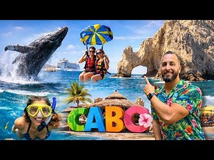 Things to do in Cabo San Lucas Mexico | Best Things to do in Cabo | Tour Guide for Los Cabos 🇲🇽