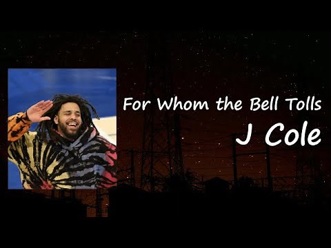 J. Cole - For Whom the Bell Tolls Lyrics