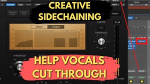 Help Your Vocals Cut Through The Mix With This Sidechain Technique