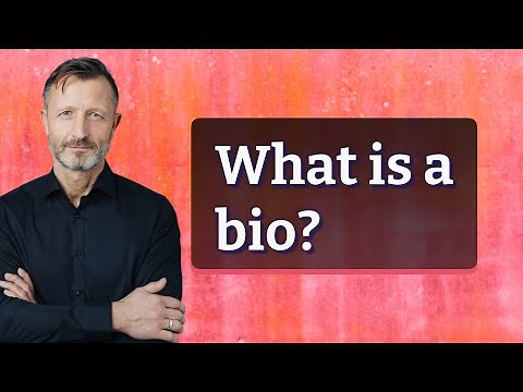 What is a bio?