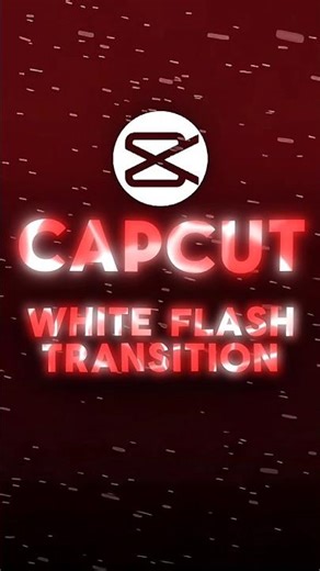CapCut ✦ White Flash Transition Tutorial ✦ #shorts #capcutedit