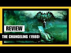 The Changeling (1980) - A Haunting Tale of Grief and the Supernatural