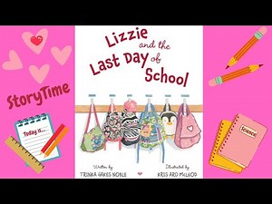 Read Aloud "Lizzie and the Last Day of School" #Kindergarten #First Grade #Second Grade #Kids