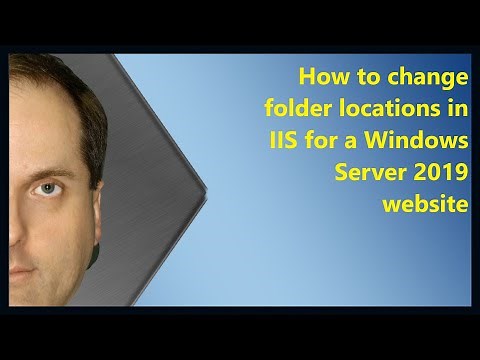 How to change folder locations in IIS for a Windows Server 2019 website