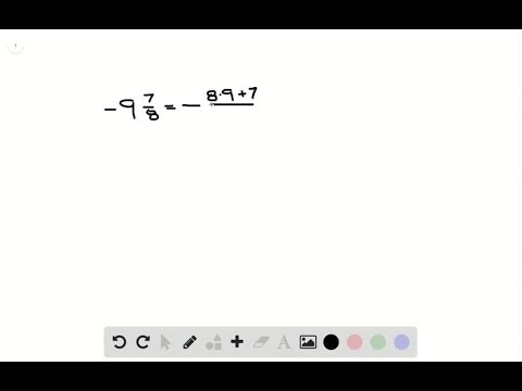 Write 7(5)/(9) as an improper fraction. Write 7 as an improper fraction 9