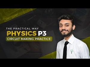 Circuit Making Practice | A level Physics P3 | The Practical Way