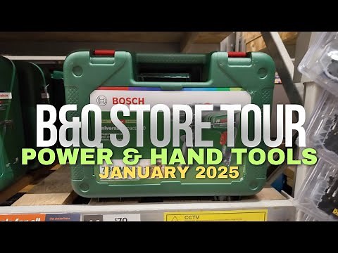 B&Q Store Tour - Discover New Power Tools & Hand Tools