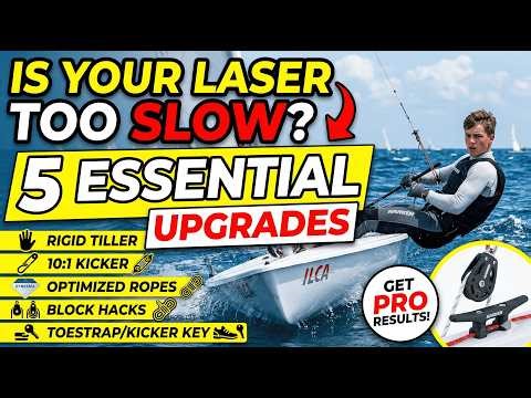 "5 Must-Have Upgrades for Your Laser/ILCA"