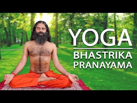 Bhastrika Pranayama {Breathing Exercise} Steps & Benefits | Swami Ramdev