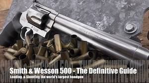 Smith & Wesson 500 - The Definitive Guide to Shooting Cheaply - The Reloaders Network