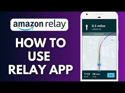 How To Use Amazon Relay App For Drivers (2025)