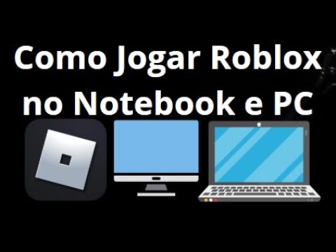 Como Jogar Roblox no Notebook e PC — Controle com Teclado