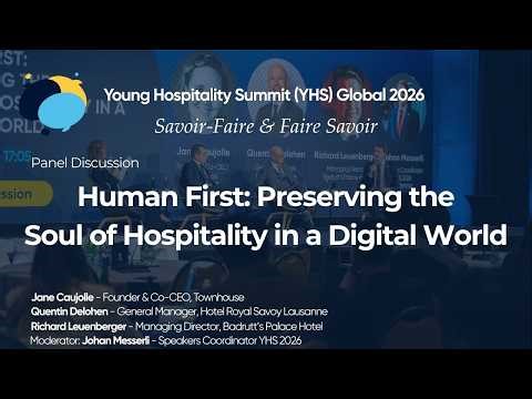Panel Discussion – Human First: Preserving the Soul of Hospitality in a Digital World | YHS 2026