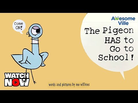 The Pigeon HAS to go to school - Read aloud story time