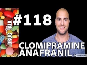CLOMIPRAMINE (ANAFRANIL) - PHARMACIST REVIEW - #118